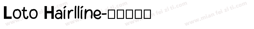 Loto Hairlline字体转换